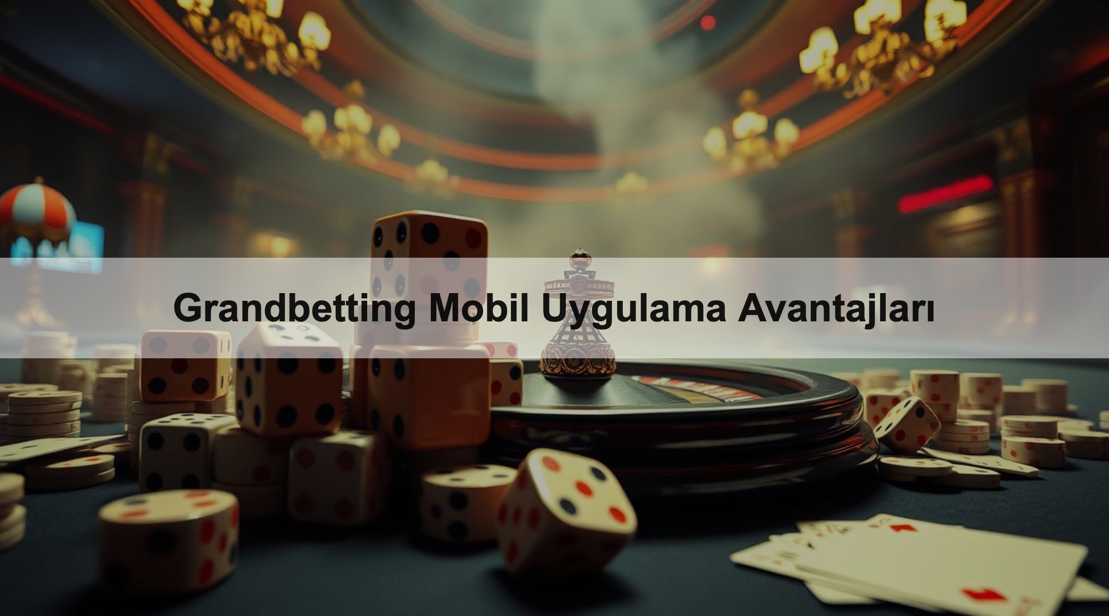 Grandbetting Mobil Uygulama Avantajları 1 Grandbetting Mobil Uygulama Avantajları